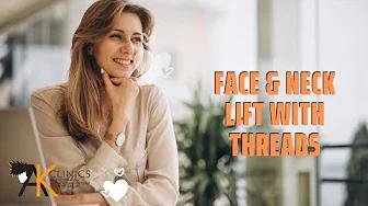 Face and Neck Lift with Threads | AK Clinics
